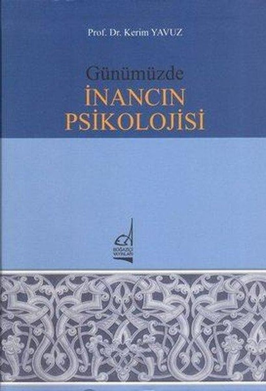 Günümüzde İnancın Psikolojisi | Boğaziçi Yayınları (İnce Kapak)