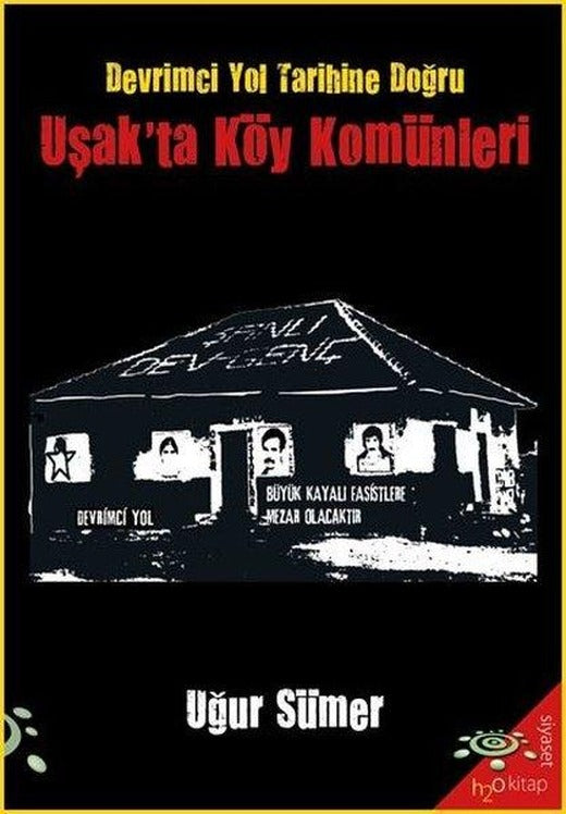 Uşak'ta Köy Komünleri - Devrimci Yol Tarihine Doğru | h2o Kitap (İnce Kapak)