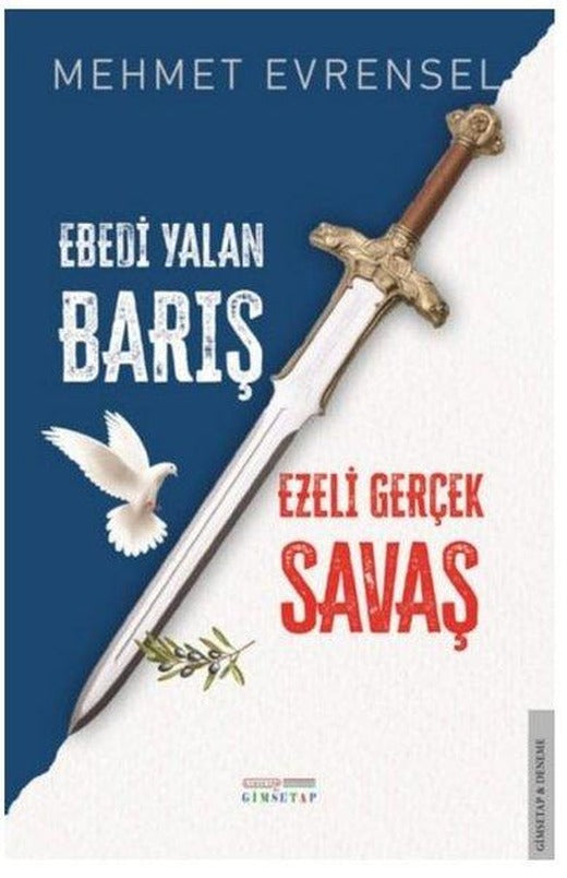 Ebedi Yalan Barış - Ezeli Gerçek Savaş | Gimsetap Yayınları (İnce Kapak)