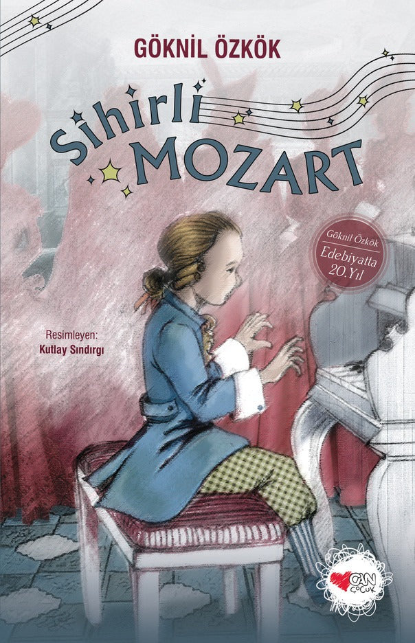 Sihirli Mozart - 20. Yıl Özel Baskı | Can Çocuk Yayınları (Ciltli)