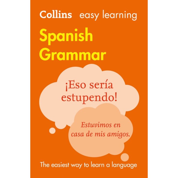 Easy Learning Spanish Grammar (Collins Easy Learning Spanish)
