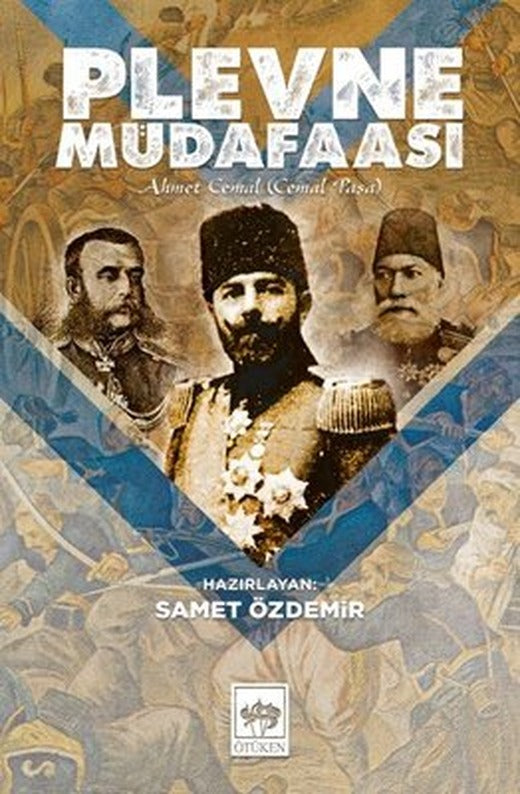 Plevne Müdafaası-Ahmet Cemal | Ötüken Neşriyat Yayınları