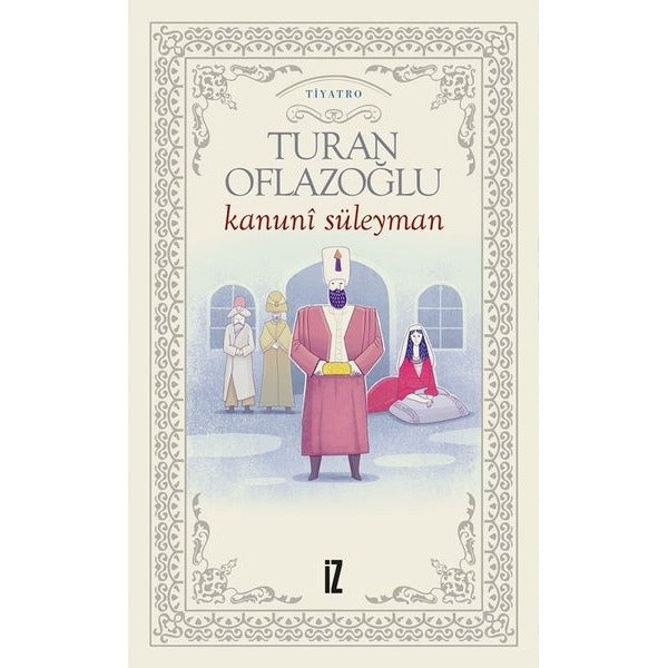 Kanuni Süleyman | İz Yayıncılık (İnce Kapak)