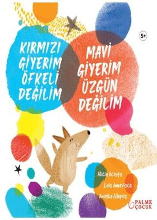 Kırmızı Giyerim Öfkeli Değilim Mavi Giyerim Üzgün Değilim
