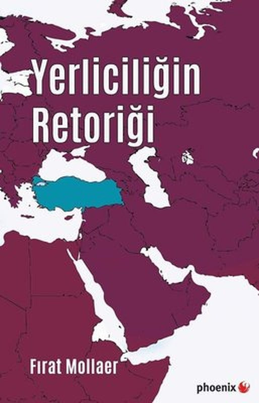 Yerliciliğin Retoriği | Phoenix