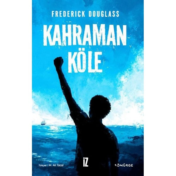 Kahraman Köle | İz Yayıncılık (İnce Kapak)