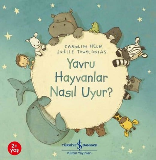 Yavru Hayvanlar Nasıl Uyur? | İş Bankası Kültür Yayınları