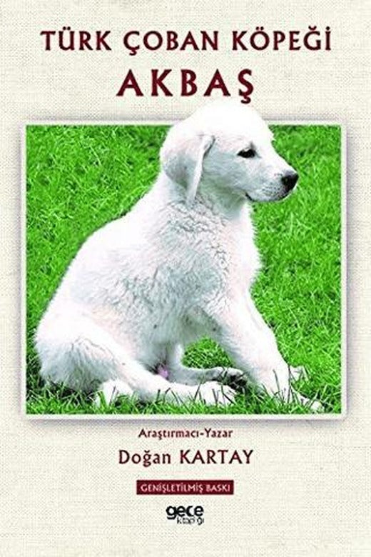Türk Çoban Köpeği Akbaş | Gece Kitaplığı (Ciltsiz)