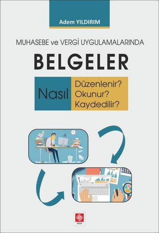 Muhasebe ve Vergi Uygulamalarında Belgeler | Ekin Basım Yayın (İnce Kapak)