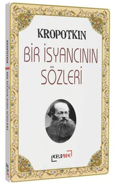 Bir İsyancının Sözleri | Kelebek Kültür Kitaplığı (İnce Kapak)