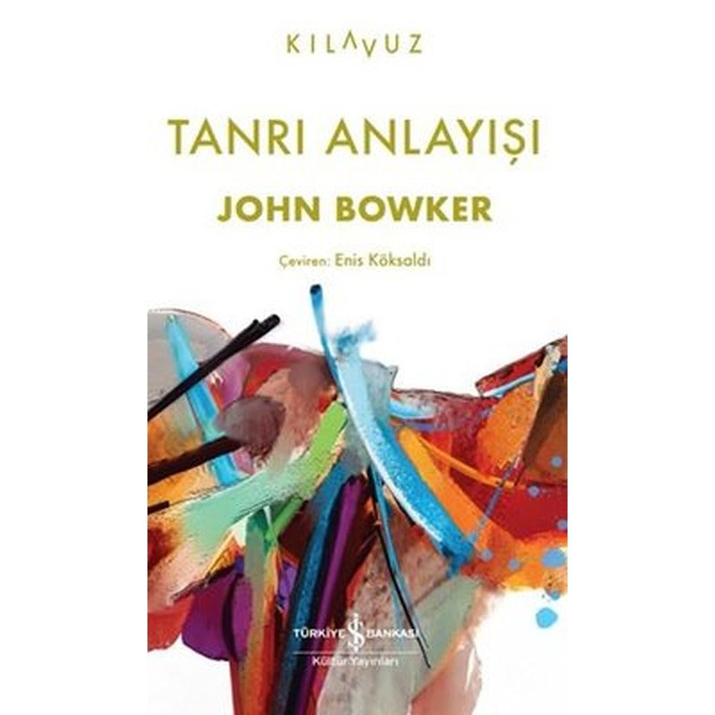 Tanrı Anlayışı - Kılavuz | İş Bankası Kültür Yayınları (Cep Boy)