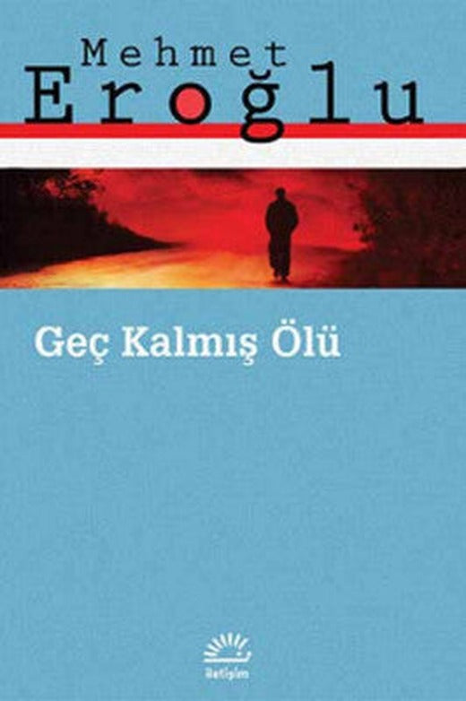 Geç Kalmış Ölü | İletişim Yayınları