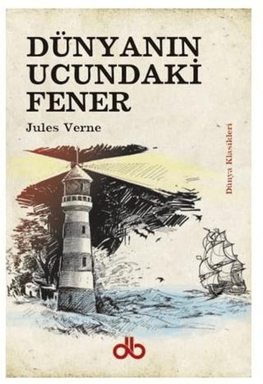 Dünyanın Ucundaki Fener | Dünya Bizim Kitaplığı (Ciltsiz)