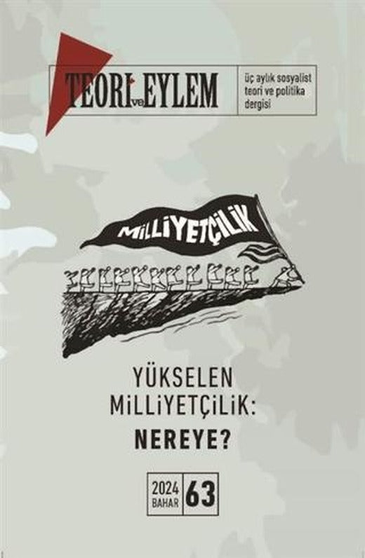 Teori ve Eylem Dergisi Sayı: 63 Bahar 2024 | Teori ve Eylem Dergisi Yayınları (Ciltsiz)