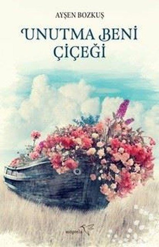 Unutma Beni Çiçeği | Müptela Yayınları (İnce Kapak)
