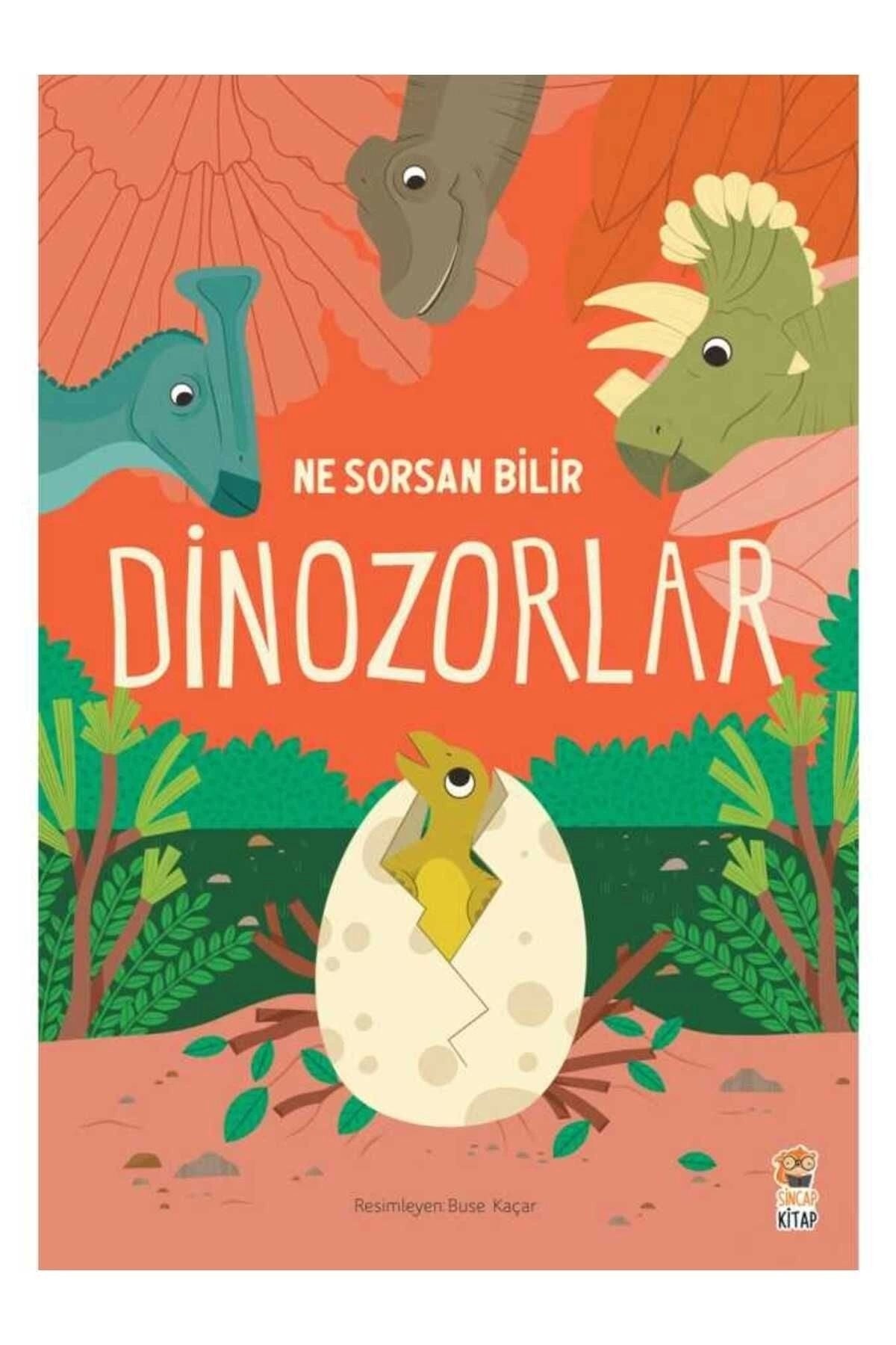 Dinozorlar - Ne Sorsan Bilir | Sincap Kitap (İnce Kapak)
