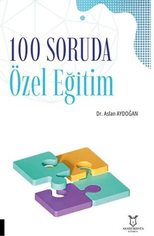 100 Soruda Özel Eğitim | Akademisyen Kitabevi (Ciltsiz)