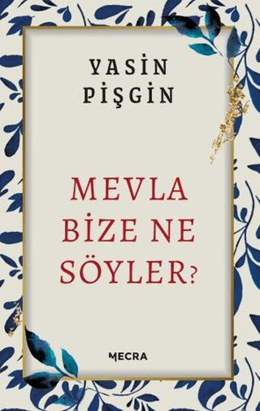 Mevla Bize Ne Söyler?