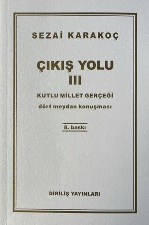 Çıkış Yolu 3: Kutlu Millet Gerçeği