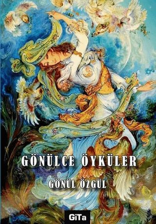 Gönülce Öyküler | Gita Yayınları (Ciltsiz)