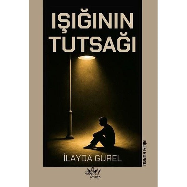 Işığının Tutsağı | Sirya Yayınları (İnce Kapak)