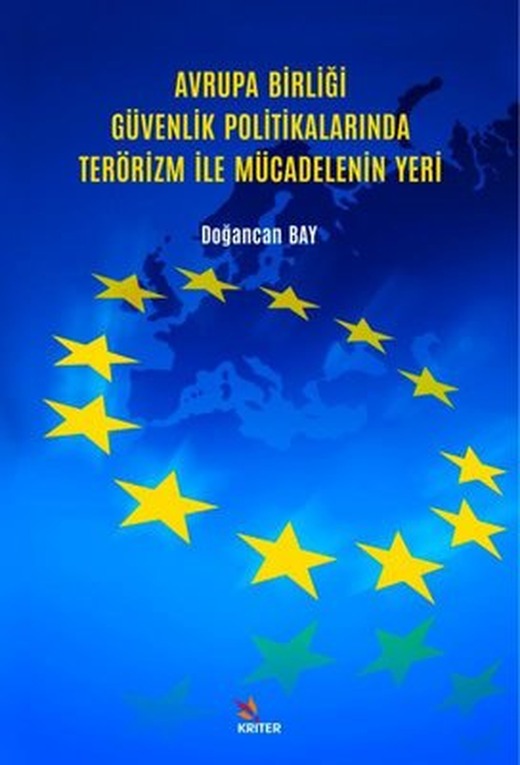 Avrupa Birliği Güvenlik Politikalarında Terörizm İle Mücadelenin Yeri | Kriter