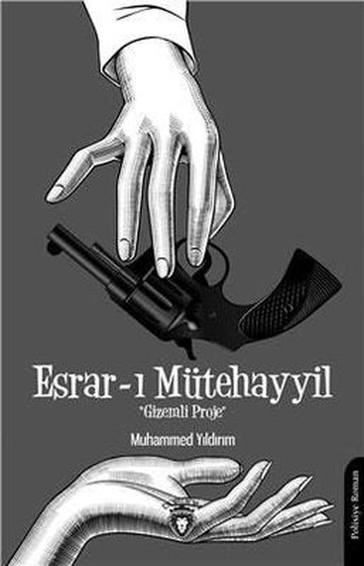 Esrar-I Mütehayyil: Gizemli Proje | Dorlion Yayınevi