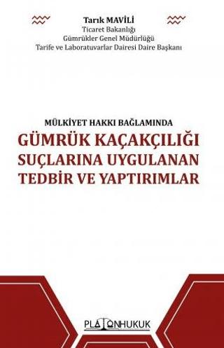 Gümrük Kaçakçılığı Suçlarına Uygulanan Tedbir ve Yaptırımlar