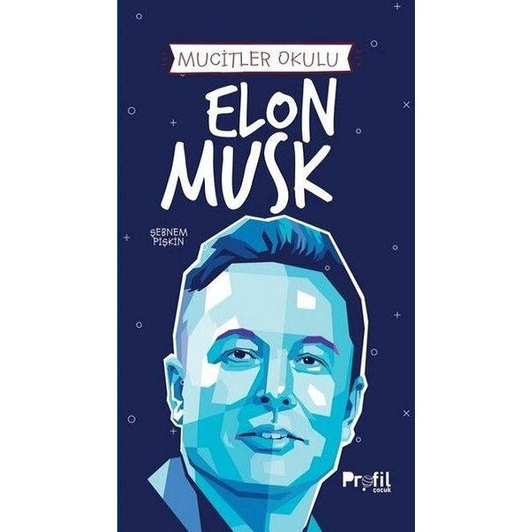 Mucitler Okulu - Elon Musk