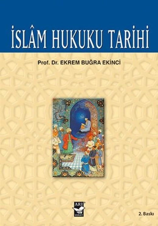 İslam Hukuku Tarihi | Arı Sanat Yayınevi (İnce Kapak)