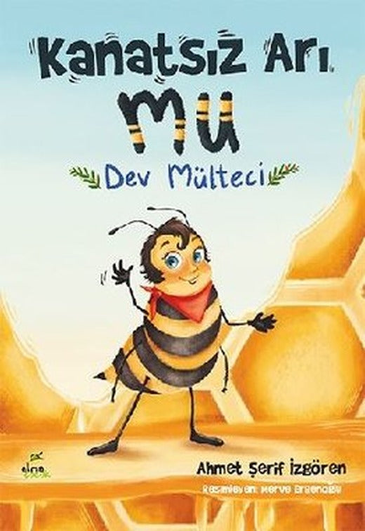 Kanatsız Arı Mu - Dev Mülteci | Elma Yayınevi