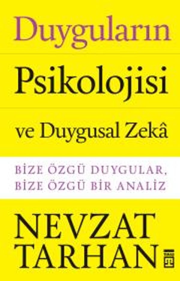 Duyguların Psikolojisi ve Duygusal Zeka | Timaş Yayınları