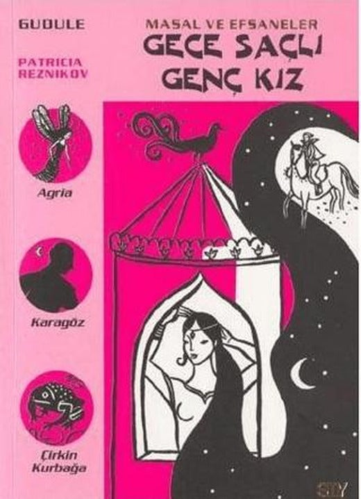 Gece Saçlı Genç Kız Masal ve Efsaneler 5 | Say Çocuk (Ciltsiz)