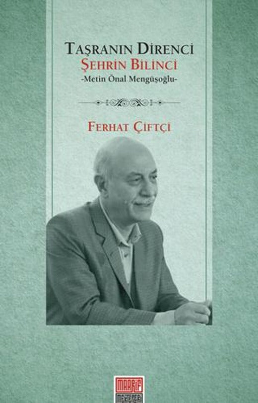 Taşranın Direnci Şehrin Bilinci - Metin Önal Mengüşoğlu | Maarif Mektepleri (Ciltsiz)