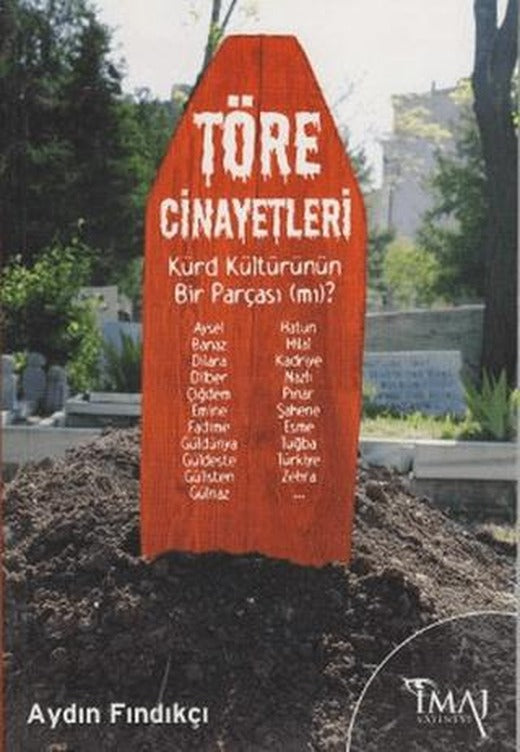 Töre Cinayetleri Kürd Kültürünün Bir Parçası (mı)? | İmaj Yayıncılık (Ciltsiz)