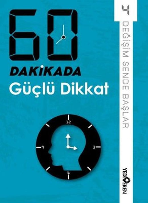 60 Dakikada Güçlü Dikkat - Değişim Sende Başlar 4 | Yediveren Yayınları (Cep Boy)