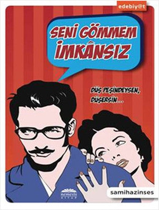 Seni Gömmem İmkansız | Nemesis Kitap