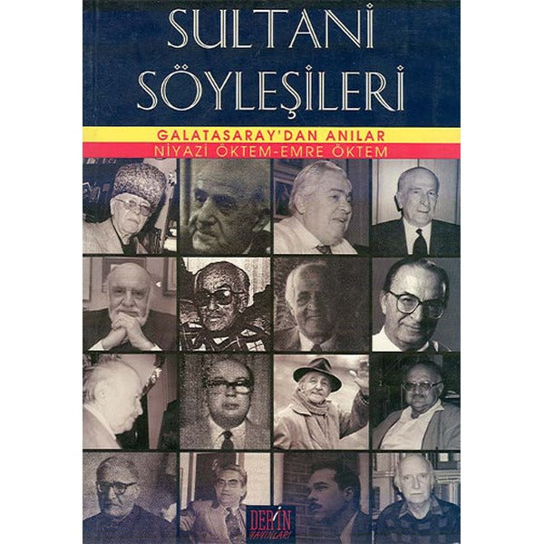 Sultani Söyleşileri Galatasaray’dan Anılar