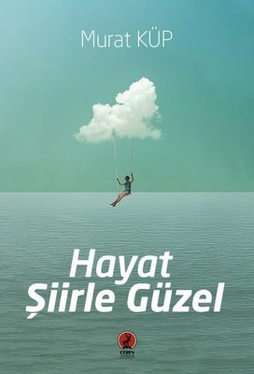 Hayat Şiirle Güzel | Ceren Yayınevi