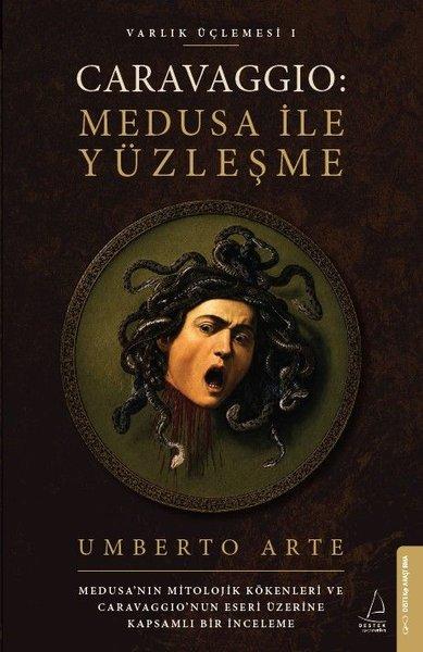 Caravaggio: Medusa İle Yüzleşme - Varlık Üçlemesi 1 | Destek Yayınları (İnce Kapak)  - Resim 1