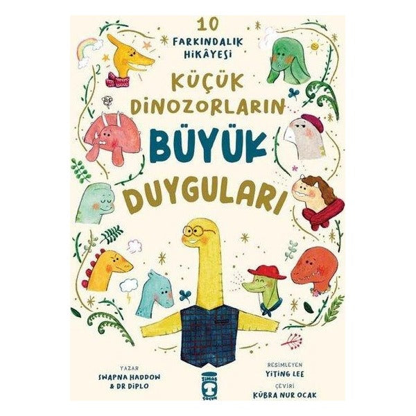 Küçük Dinozorların Büyük Duyguları (10 Farkındalık Hikayesi)