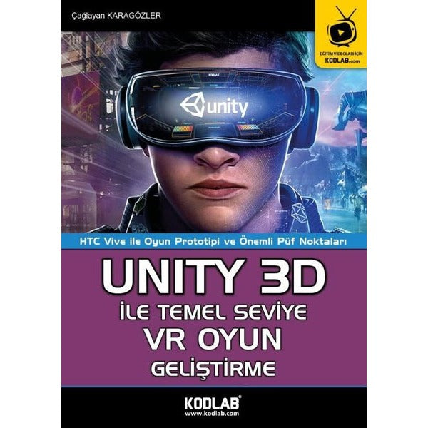 Unity 3D ile Temel Seviye VR Oyun Geliştirme | Kodlab (e-Kitap)