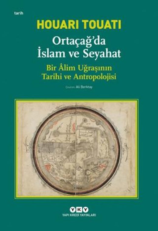 Ortaçağda İslam ve Seyahat | Yapı Kredi Yayınları (Ciltsiz)