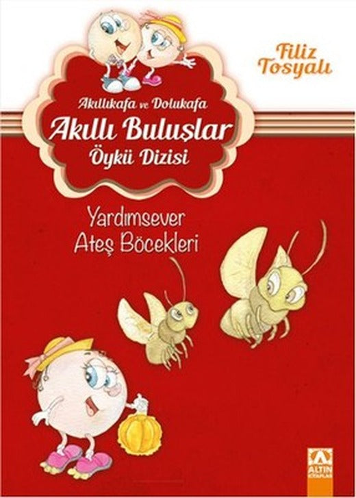 Akıllı Kafa ve Dolu Kafa - Yardımsever Ateş Böcekleri | Altın Kitaplar