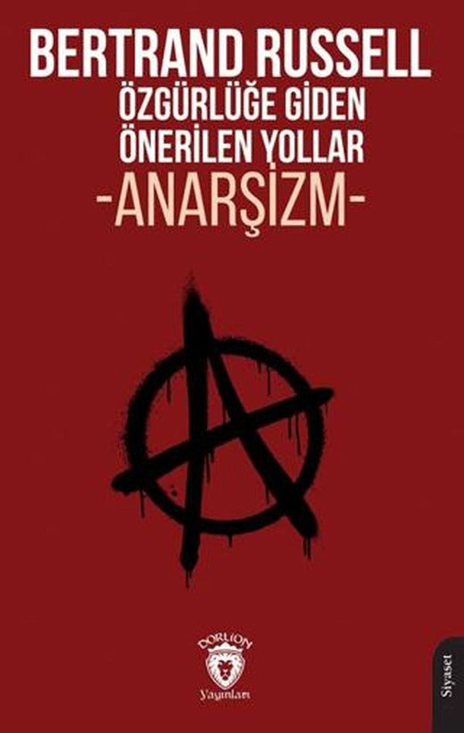 Özgürlüğe Giden Önerilen Yollar Anarşizm | Dorlion Yayınları (Ciltsiz)