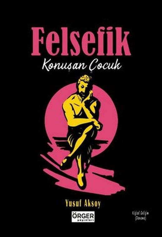 Felsefik - Konuşan Çocuk | Örger Yayınları (İnce Kapak)