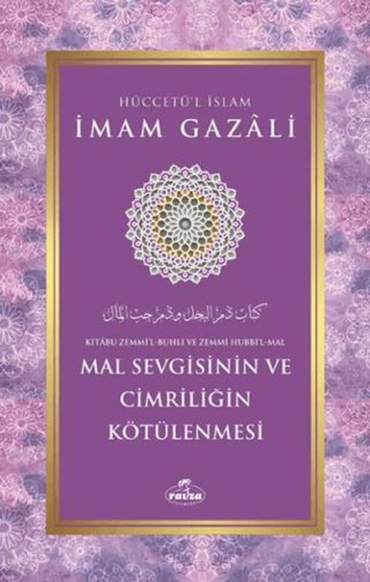 Mal Sevgisinin ve Cimriliğin Kötülenmesi | Ravza Yayınları (Ciltsiz)