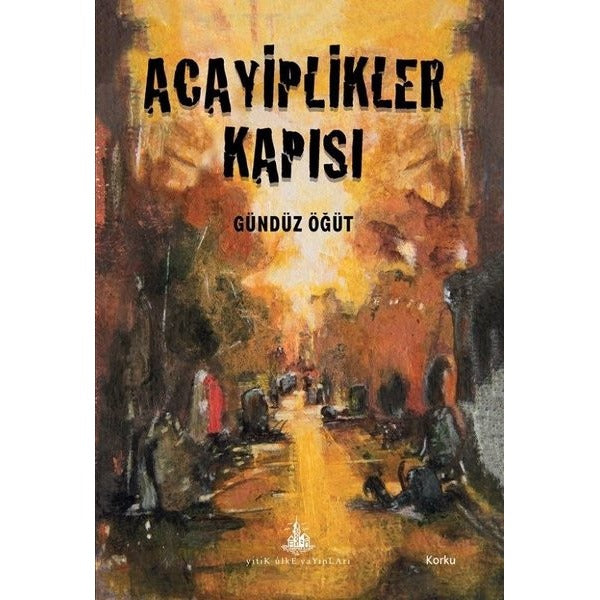 Acayiplikler Kapısı | Yitik Ülke Yayınları (İnce Kapak)