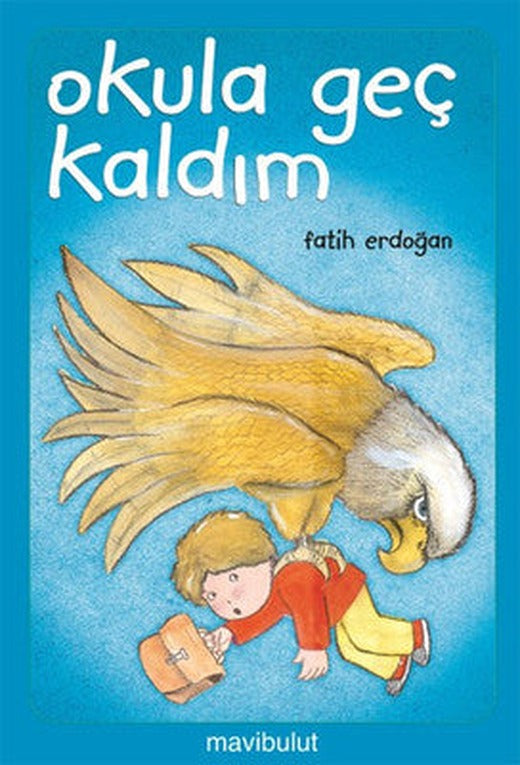 Okula Geç Kaldım | Mavi Bulut Yayıncılık