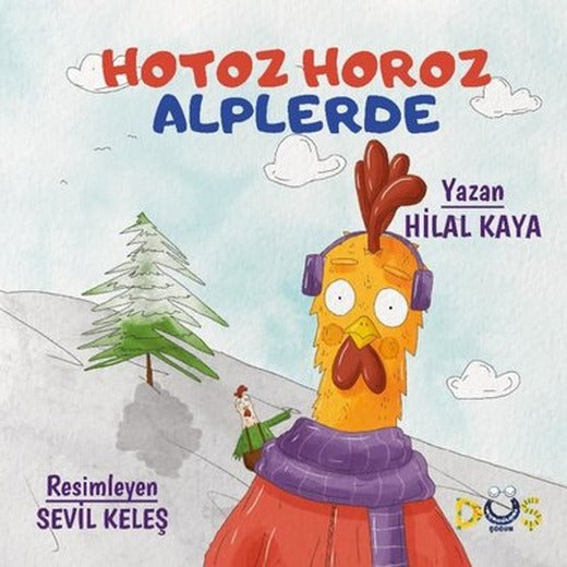 Hotoz Horoz Alplerde | Düş Kurguları Yayınları
